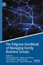 Couverture de l'ouvrage The Palgrave Handbook of Managing Family Business Groups