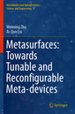 Couverture de l'ouvrage Metasurfaces: Towards Tunable and Reconfigurable Meta-devices