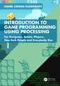 Couverture de l'ouvrage Introduction to Game Programming using Processing