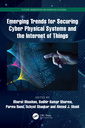 Couverture de l'ouvrage Emerging Trends for Securing Cyber Physical Systems and the Internet of Things