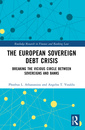 Couverture de l'ouvrage The European Sovereign Debt Crisis