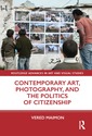Couverture de l'ouvrage Contemporary Art, Photography, and the Politics of Citizenship