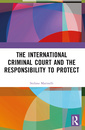 Couverture de l'ouvrage The International Criminal Court and the Responsibility to Protect