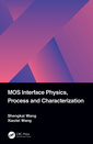 Couverture de l'ouvrage MOS Interface Physics, Process and Characterization