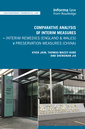 Couverture de l'ouvrage Comparative Analysis of Interim Measures – Interim Remedies (England & Wales) v Preservation Measures (China)