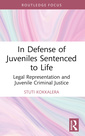 Couverture de l'ouvrage In Defense of Juveniles Sentenced to Life