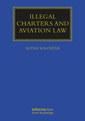 Couverture de l'ouvrage Illegal Charters and Aviation Law