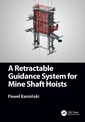 Couverture de l'ouvrage A Retractable Guidance System for Mine Shaft Hoists