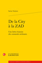 Couverture de l'ouvrage De la City à la ZAD