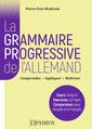 Couverture de l'ouvrage La grammaire progressive de l'allemand