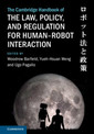 Couverture de l'ouvrage The Cambridge Handbook on the Law, Policy, and Regulation of Human-Robot Interaction