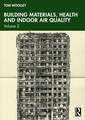 Couverture de l'ouvrage Building Materials, Health and Indoor Air Quality