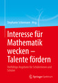 Couverture de l'ouvrage Interesse für Mathematik wecken – Talente fördern