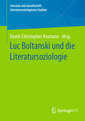 Couverture de l'ouvrage Luc Boltanski und die Literatursoziologie