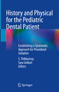 Couverture de l'ouvrage History and Physical for the Pediatric Dental Patient