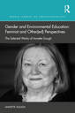 Couverture de l'ouvrage Gender and Environmental Education: Feminist and Other(ed) Perspectives