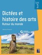 Couverture de l'ouvrage Dictées et histoire des arts Cycle 3 - Autour du monde + ressources numériques