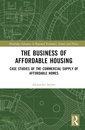 Couverture de l'ouvrage The Business of Affordable Housing