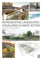 Couverture de l'ouvrage Representing Landscapes: Visualizing Climate Action