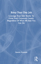 Couverture de l'ouvrage Keep Your Day Job