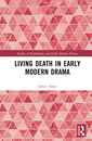Couverture de l'ouvrage Living Death in Early Modern Drama
