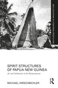 Couverture de l'ouvrage Spirit Structures of Papua New Guinea