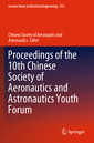 Couverture de l'ouvrage Proceedings of the 10th Chinese Society of Aeronautics and Astronautics Youth Forum