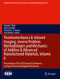 Couverture de l'ouvrage Thermomechanics & Infrared Imaging, Inverse Problem Methodologies and Mechanics of Additive & Advanced Manufactured Materials, Volume 6