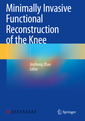 Couverture de l'ouvrage Minimally Invasive Functional Reconstruction of the Knee