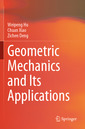 Couverture de l'ouvrage Geometric Mechanics and Its Applications