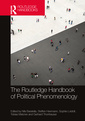Couverture de l'ouvrage The Routledge Handbook of Political Phenomenology