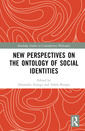 Couverture de l'ouvrage New Perspectives on the Ontology of Social Identities