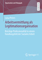 Couverture de l'ouvrage Arbeitsvermittlung als Legitimationsorganisation