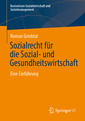 Couverture de l'ouvrage Sozialrecht für die Sozial- und Gesundheitswirtschaft 