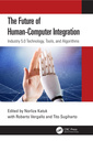 Couverture de l'ouvrage The Future of Human-Computer Integration