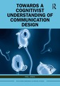 Couverture de l'ouvrage Towards a Cognitivist Understanding of Communication Design