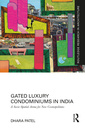 Couverture de l'ouvrage Gated Luxury Condominiums in India