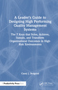 Couverture de l'ouvrage A Leader’s Guide to Designing High Performing Quality Management Systems