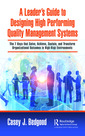 Couverture de l'ouvrage A Leader’s Guide to Designing High Performing Quality Management Systems