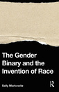 Couverture de l'ouvrage The Gender Binary and the Invention of Race