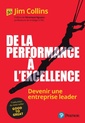 Couverture de l'ouvrage De la performance à l'excellence . Devenir une entreprise leader
