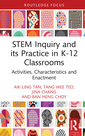 Couverture de l'ouvrage STEM Inquiry and Its Practice in K-12 Classrooms