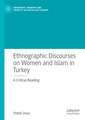 Couverture de l'ouvrage Ethnographic Discourses on Women and Islam in Turkey