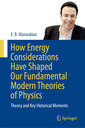 Couverture de l'ouvrage How Energy Considerations Have Shaped Our Fundamental Modern Theories of Physics 