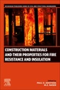 Couverture de l'ouvrage Construction Materials and Their Properties for Fire Resistance and Insulation