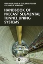 Couverture de l'ouvrage Handbook of Precast Segmental Tunnel Lining Systems
