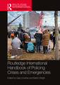 Couverture de l'ouvrage Routledge International Handbook of Policing Crises and Emergencies