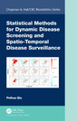 Couverture de l'ouvrage Statistical Methods for Dynamic Disease Screening and Spatio-Temporal Disease Surveillance