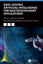 Couverture de l'ouvrage Data-Centric Artificial Intelligence for Multidisciplinary Applications