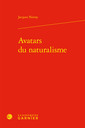 Couverture de l'ouvrage Avatars du naturalisme